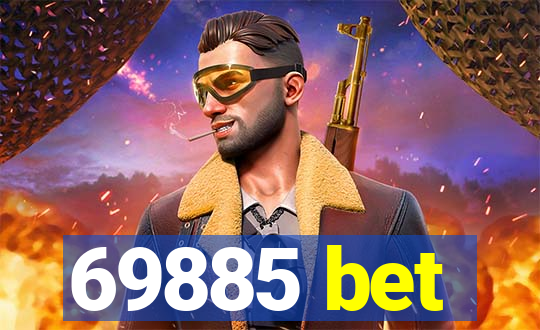 69885 bet